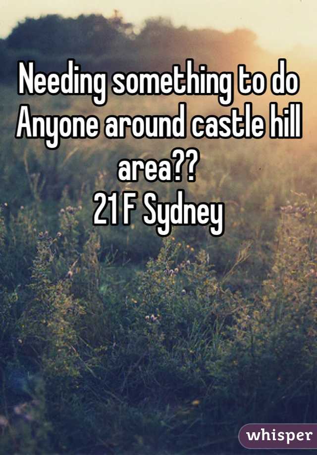 Needing something to do 
Anyone around castle hill area??
21 F Sydney