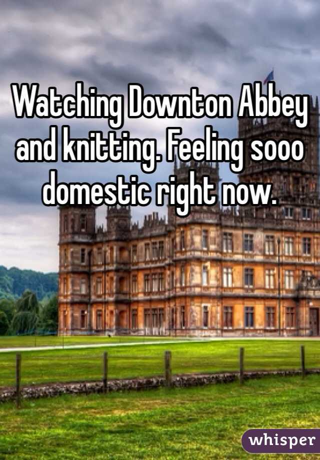 Watching Downton Abbey and knitting. Feeling sooo domestic right now. 