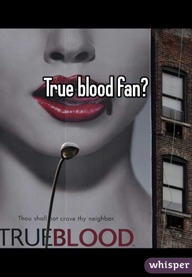True blood fan?
