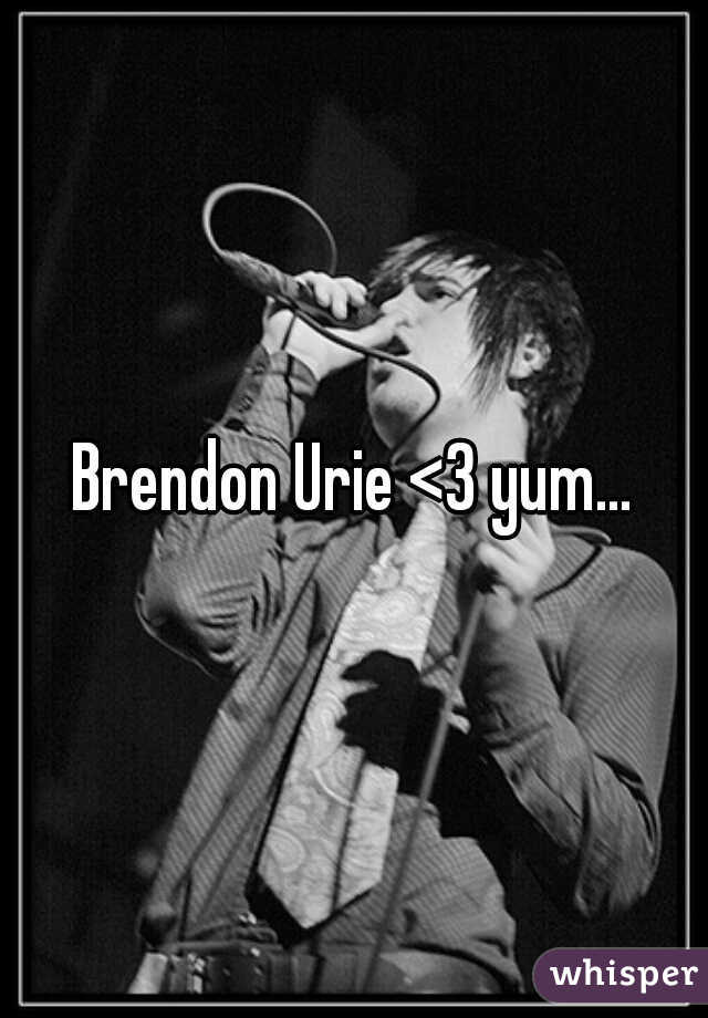 Brendon Urie <3 yum...