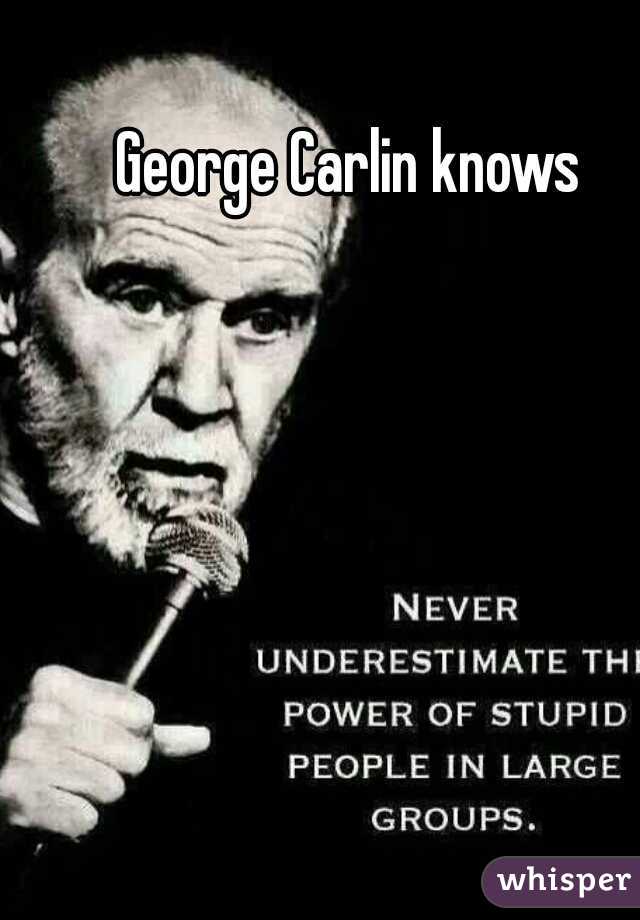George Carlin knows