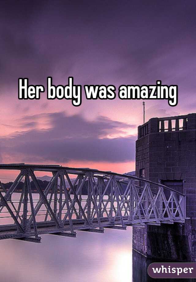 Her body was amazing 