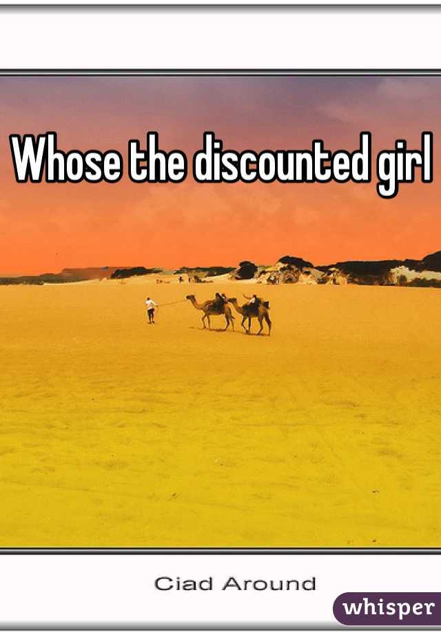 Whose the discounted girl