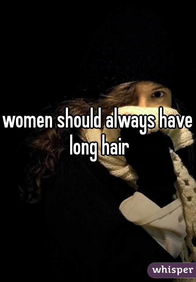 women should always have long hair