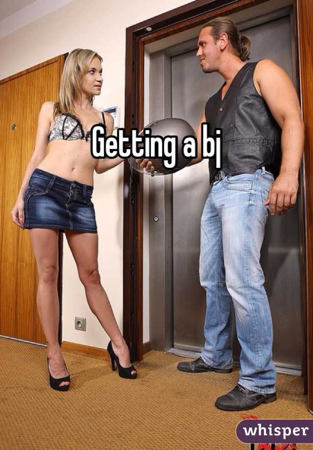 Getting a bj