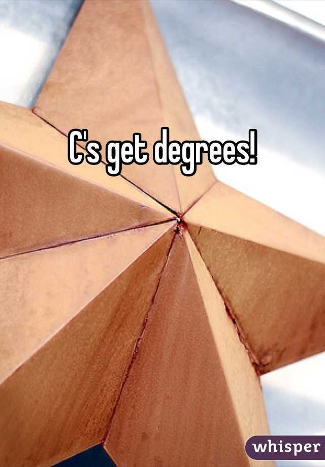 C's get degrees!