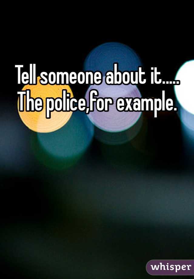 Tell someone about it..... The police,for example.