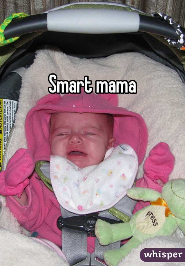 Smart mama