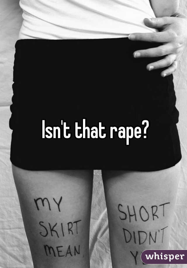 Isn't that rape?