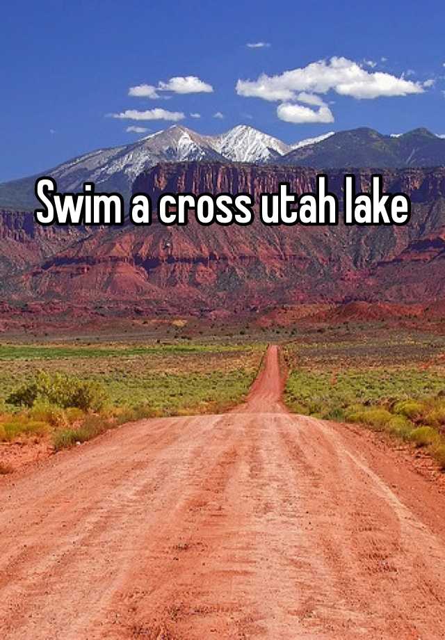 Swim a cross utah lake