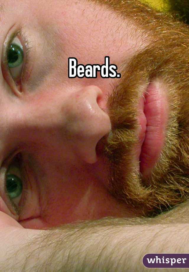 Beards.