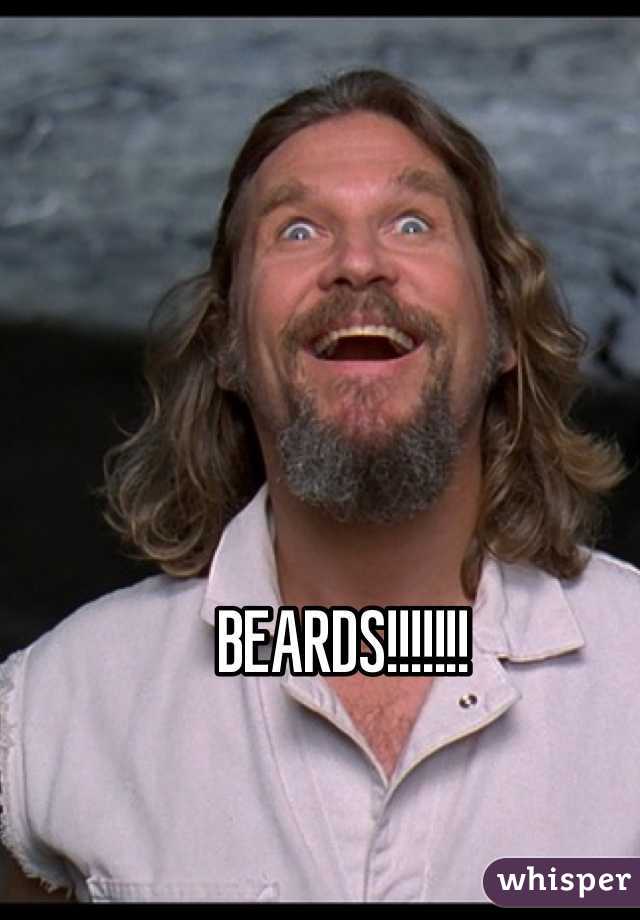 BEARDS!!!!!!!