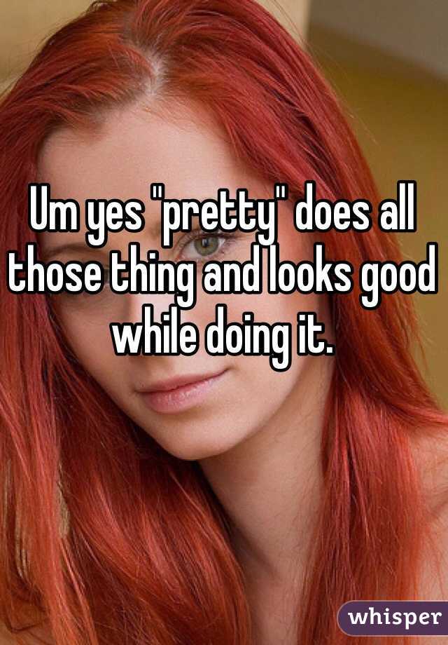 Um yes "pretty" does all those thing and looks good while doing it. 