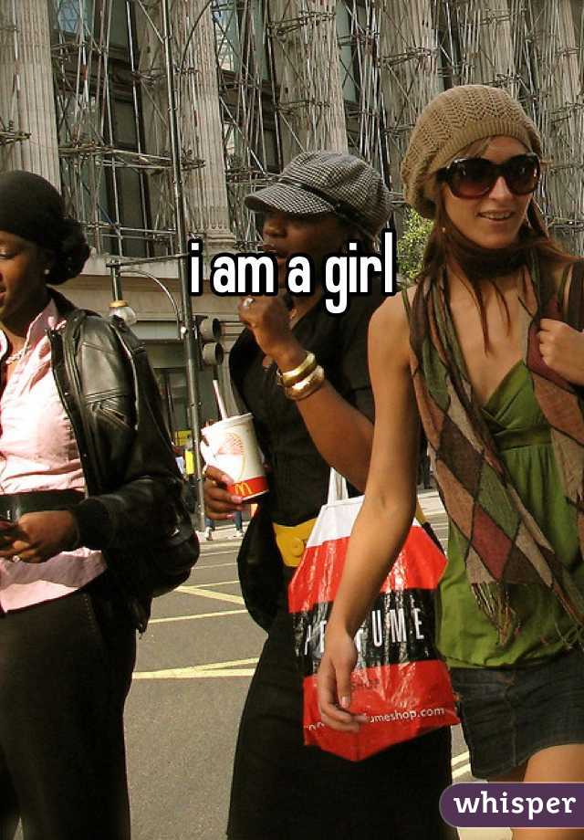 i am a girl