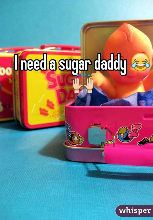 I need a sugar daddy 😂🙌