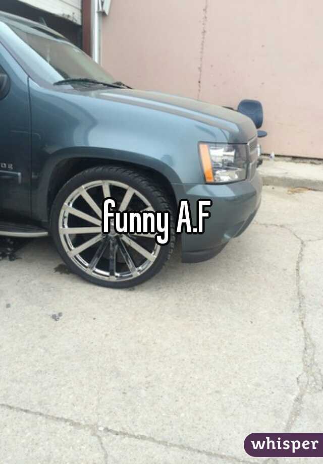 funny A.F 