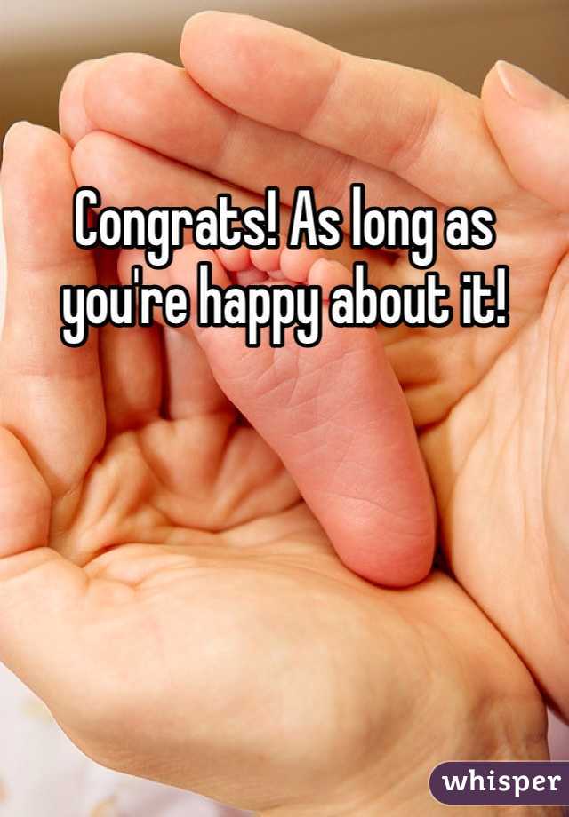 Congrats! As long as you're happy about it!