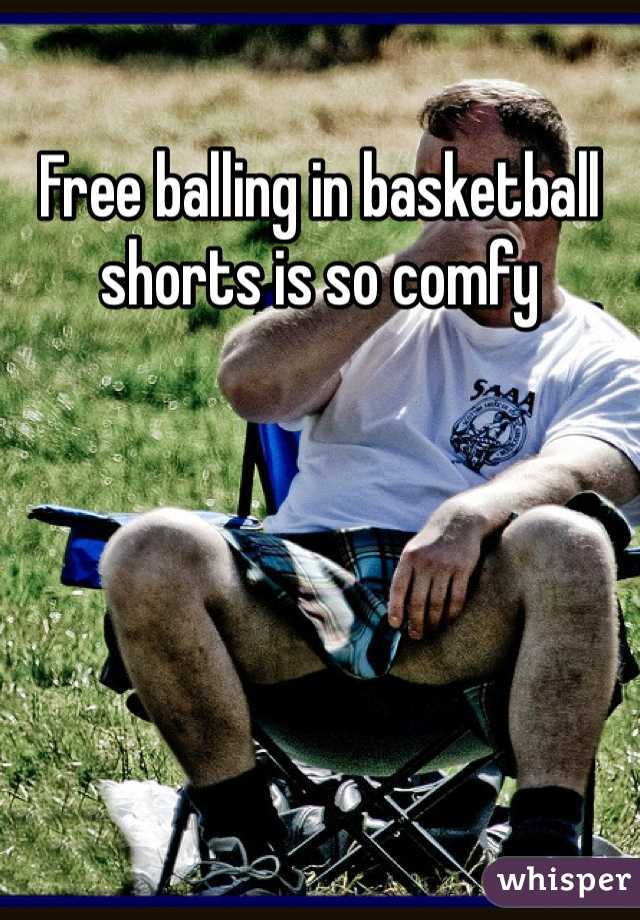 Free balling in basketball shorts is so comfy 
