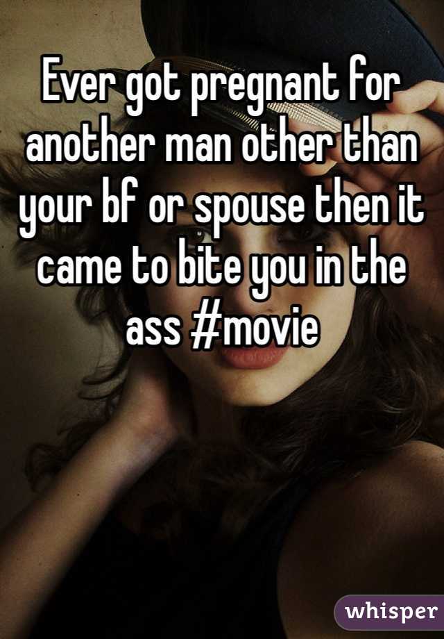 Ever got pregnant for another man other than your bf or spouse then it came to bite you in the ass #movie