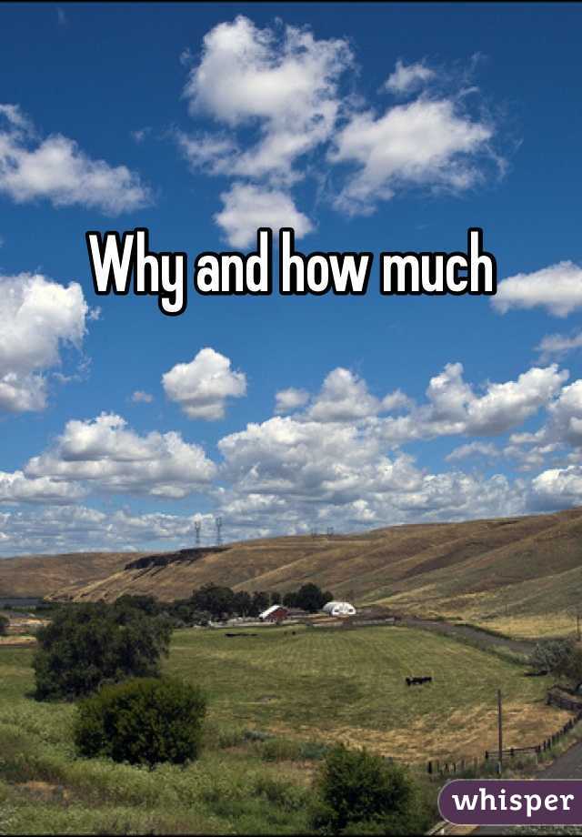 Why and how much