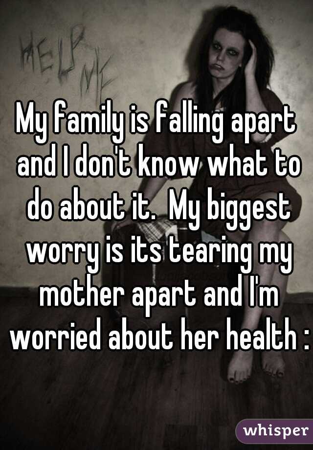 My family is falling apart and I don't know what to do about it.  My biggest worry is its tearing my mother apart and I'm worried about her health :(