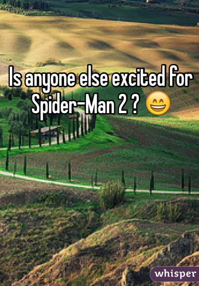 Is anyone else excited for Spider-Man 2 ? 😄
