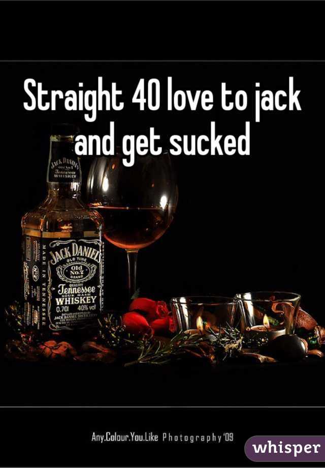 Straight 40 love to jack and get sucked