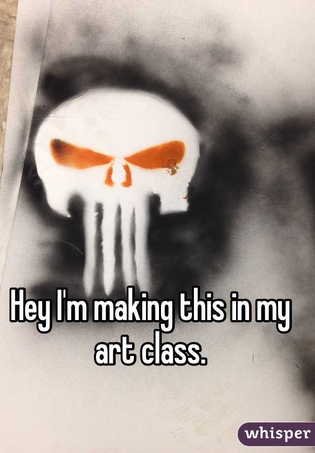 Hey I'm making this in my art class. 