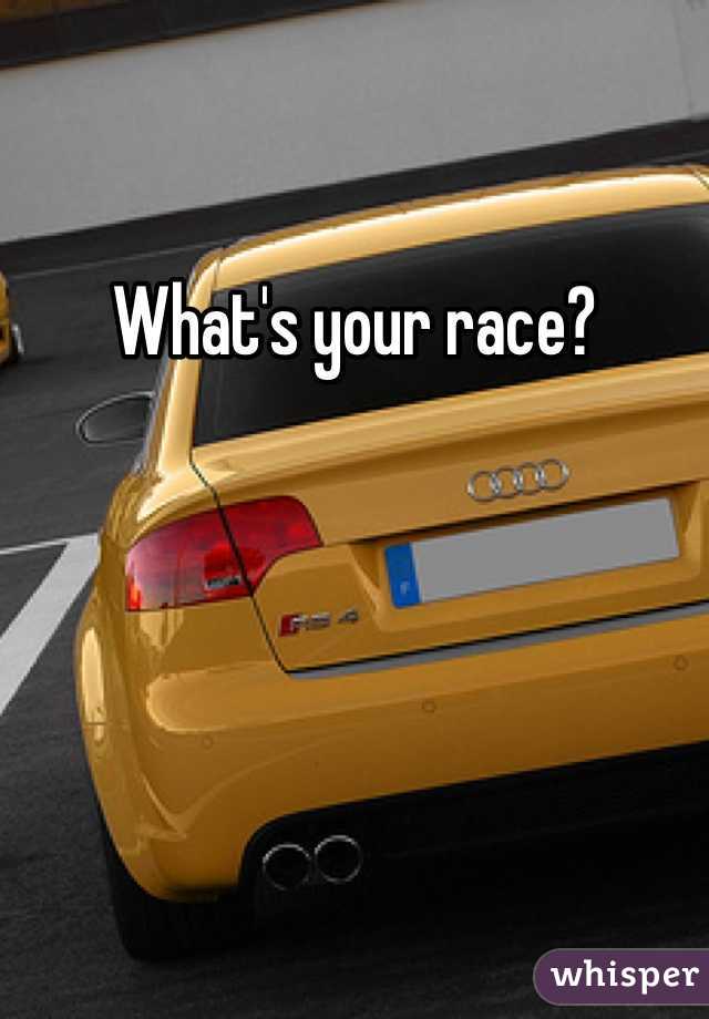 What's your race?