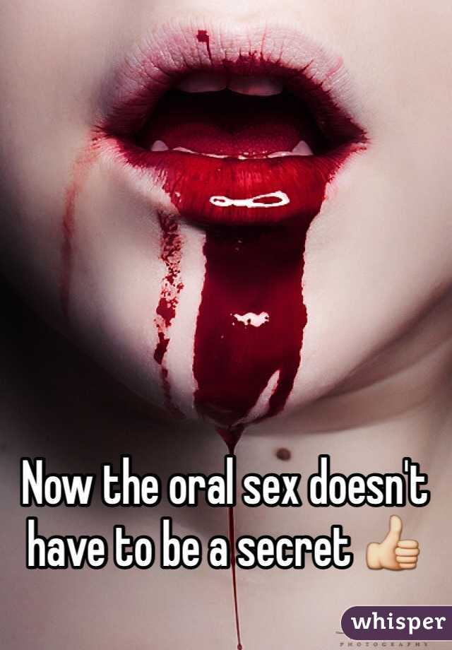 Now the oral sex doesn't have to be a secret 👍
