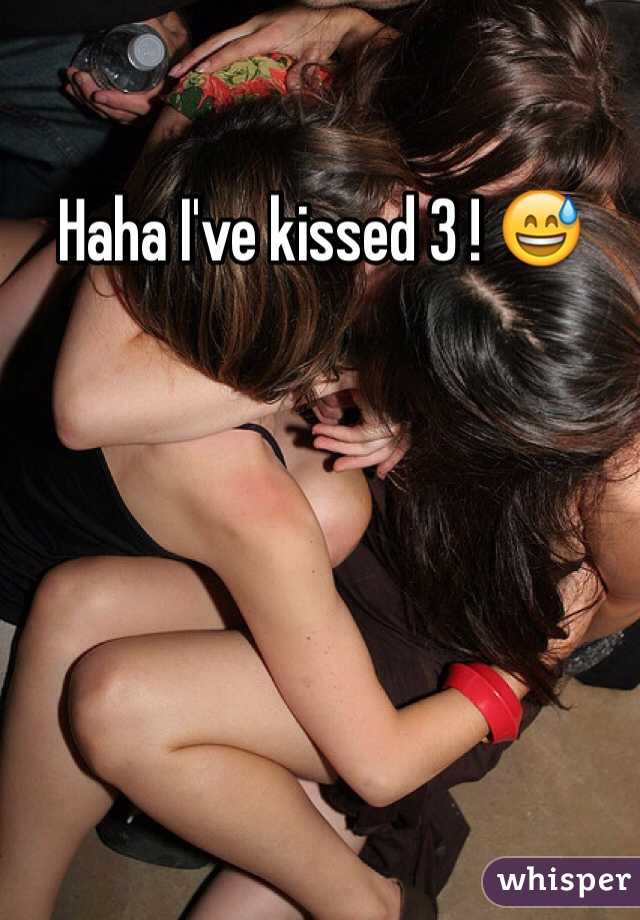 Haha I've kissed 3 ! 😅