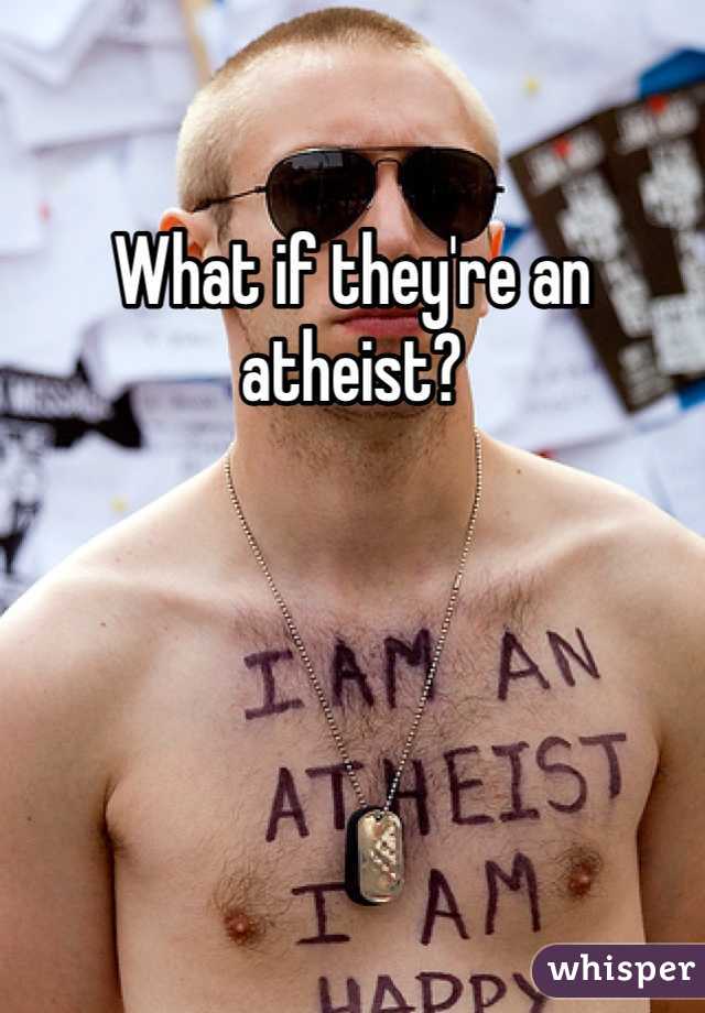 What if they're an atheist?