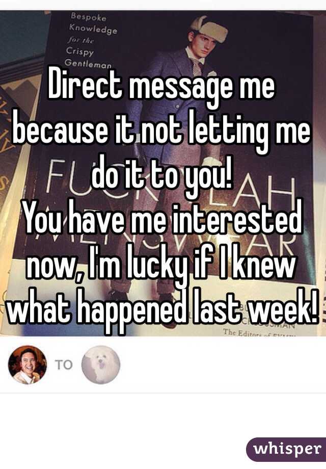 Direct message me because it not letting me do it to you! 
You have me interested now, I'm lucky if I knew what happened last week!