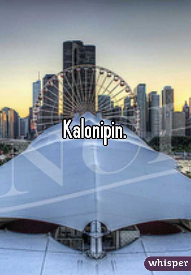 Kalonipin.