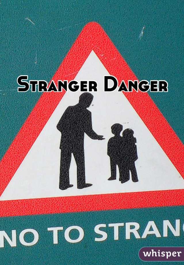 Stranger Danger