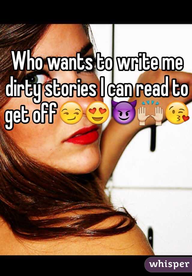 Who wants to write me dirty stories I can read to get off😏😍😈🙌😘 