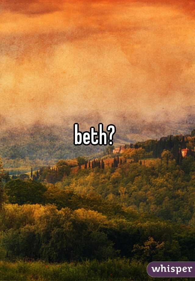 beth? 