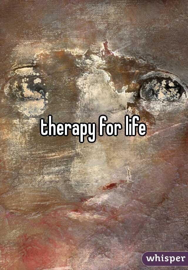therapy for life