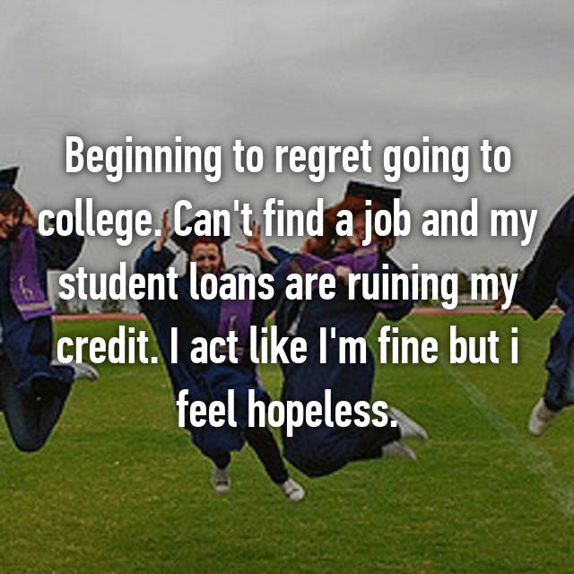 16 Honest Confessions From People Who Regret Going To College