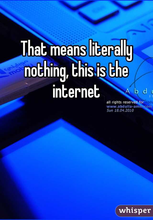 That means literally nothing, this is the internet 