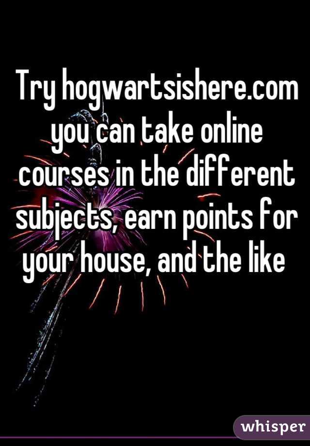 Try hogwartsishere.com you can take online courses in the different subjects, earn points for your house, and the like 