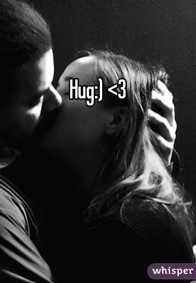 Hug:) <3