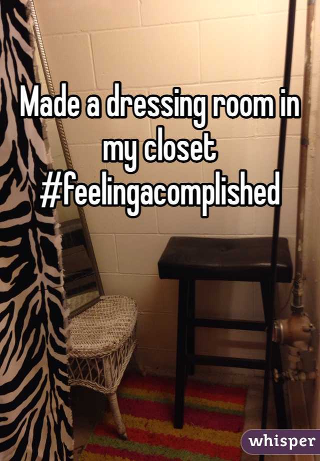 Made a dressing room in my closet
#feelingacomplished