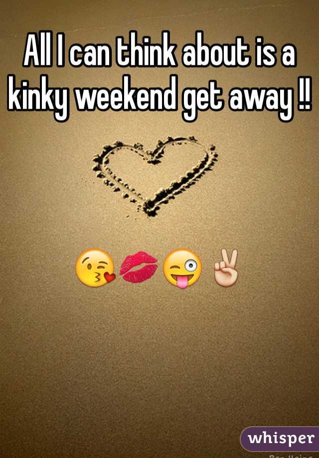 All I can think about is a kinky weekend get away !! 



ðŸ˜˜ðŸ’‹ðŸ˜œâœŒï¸�