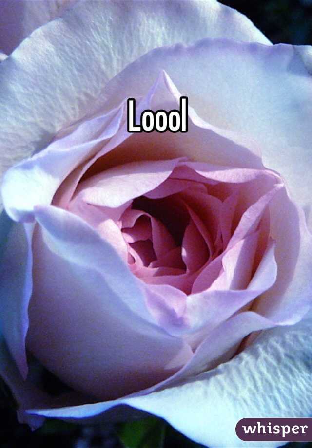 Loool 