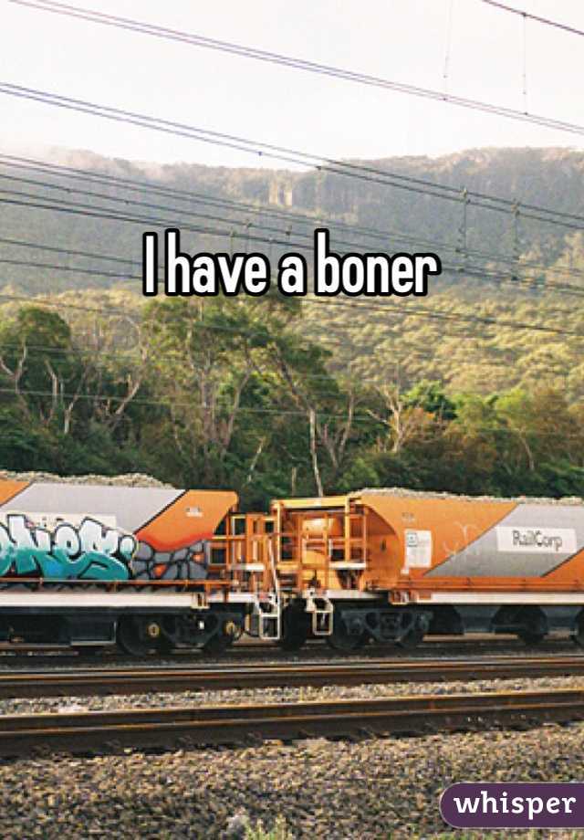 I have a boner