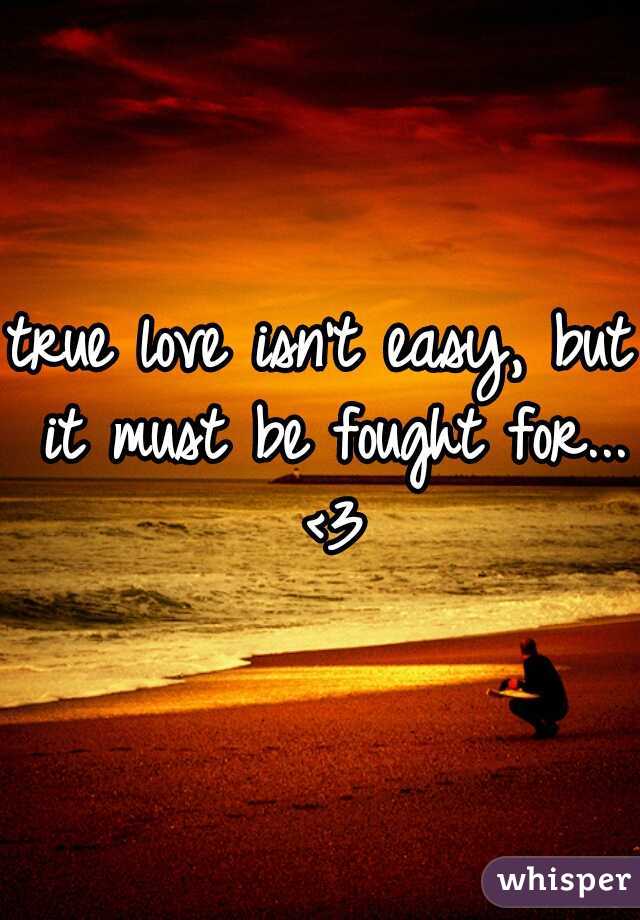 true love isn't easy, but it must be fought for...  <3 