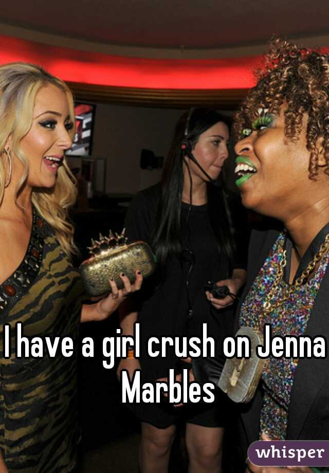I have a girl crush on Jenna Marbles