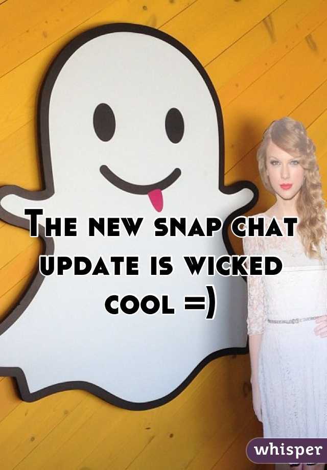 The new snap chat update is wicked cool =)