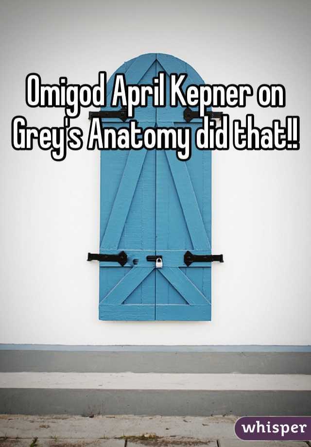 Omigod April Kepner on Grey's Anatomy did that!!
